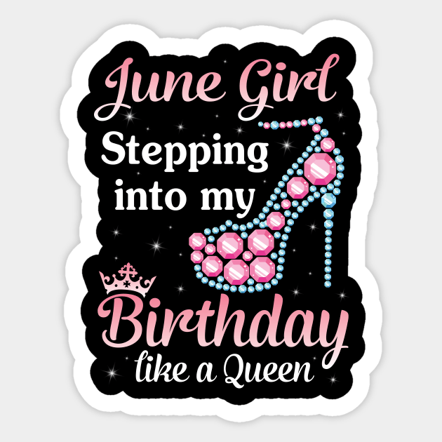 Happy Birthday To Me You Born In June Sticker by DainaMotteut